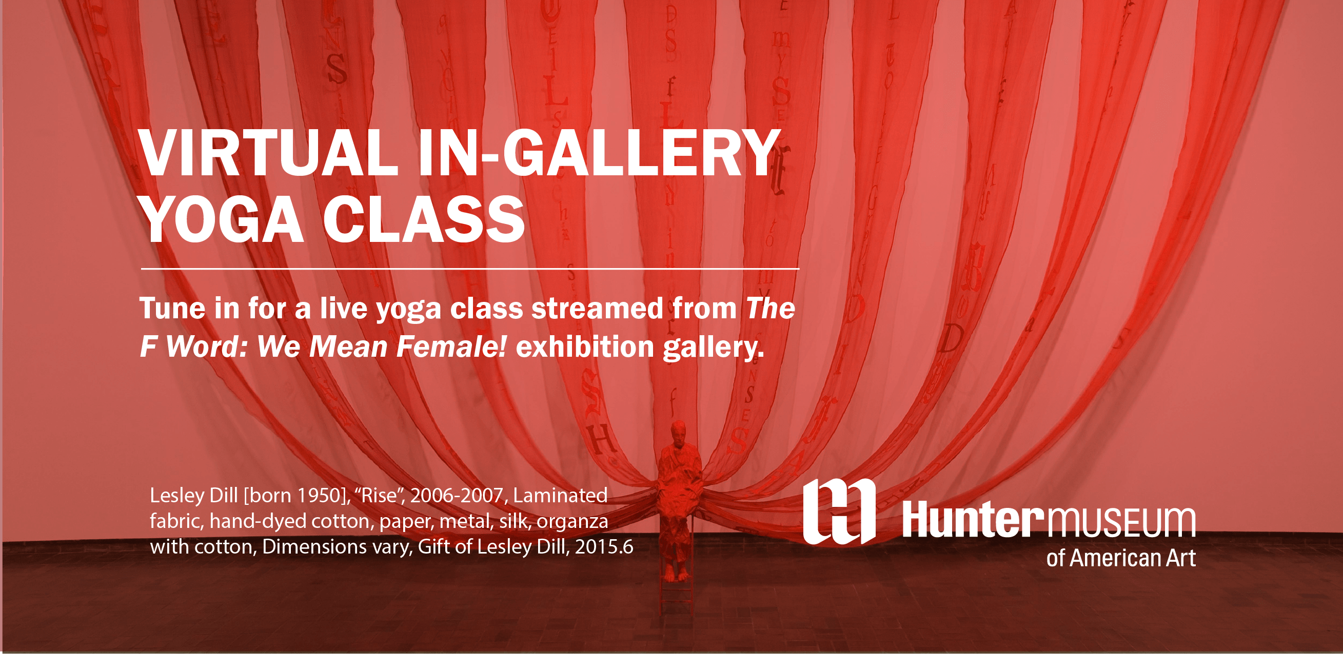 Background of large strips of red fabric hung high on the wall draped down and inward toward a statue of a person sitting in a chair cloaked in red. Text reads, "Tune in for a live yoga class streamed from The F Word: We Mean Female! exhibition gallery."